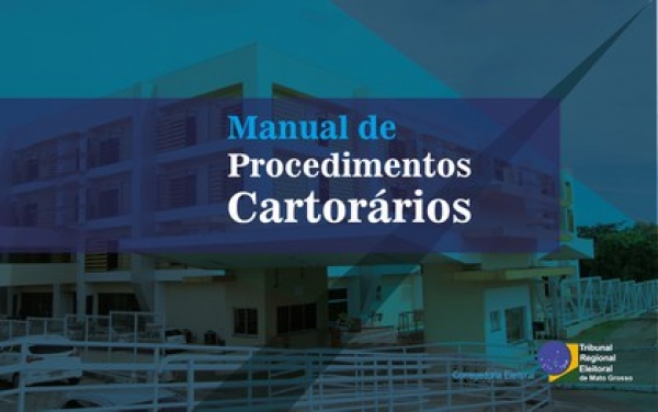 Corregedoria disponibiliza novo capítulo do Manual de Procedimentos Cartorários